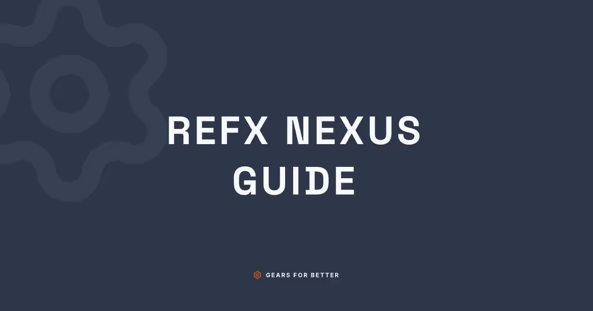 reFX Nexus Guide: Choosing Sounds for Faster Music Production